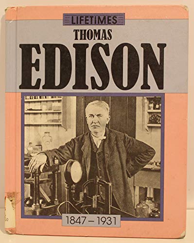 Thomas Edison (Lifetimes Series) (9780531140048) by Tames, Richard