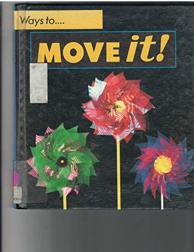 9780531140208: Move It! (Ways to Series)