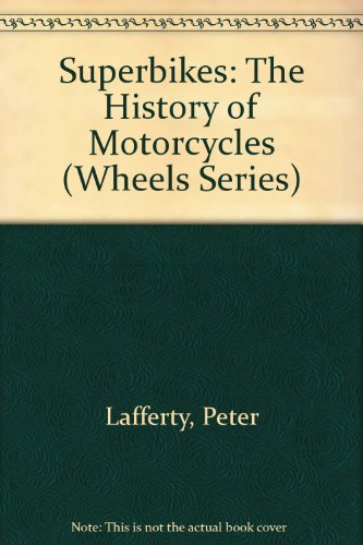 Stock image for Superbikes : The History of Motorcycles for sale by Better World Books