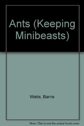 9780531140420: Ants (Keeping Minibeasts)