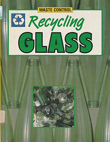 Imagen de archivo de Recycling Glass a la venta por Better World Books