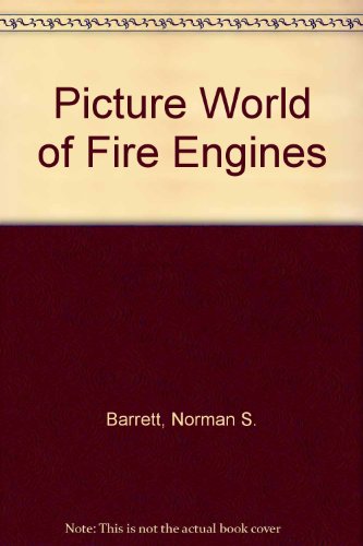 Beispielbild fr The Picture World of Fire Engines zum Verkauf von Better World Books