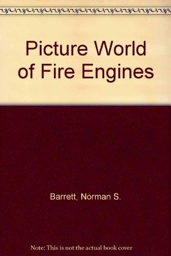 Stock image for The Picture World of Fire Engines for sale by Better World Books