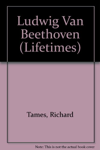 Beispielbild fr Ludwig Van Beethoven (Lifetimes) zum Verkauf von Wonder Book