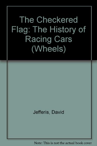9780531141229: The Checkered Flag: The History of Racing Cars