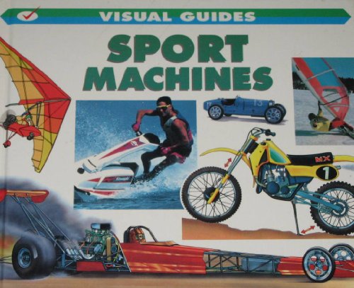 Beispielbild fr Sport Machines (Visual Guides) zum Verkauf von Modetz Errands-n-More, L.L.C.