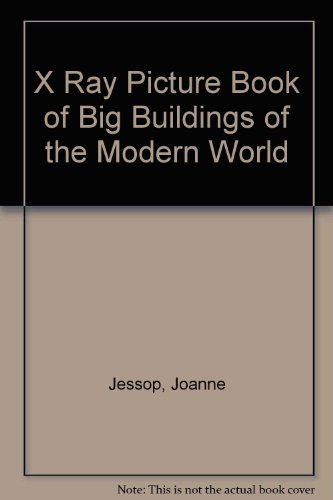 9780531143070: X Ray Picture Book of Big Buildings of the Modern World