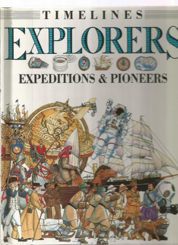 Stock image for Explorers: Expeditions and Pioneers (Timelines) for sale by Wonder Book