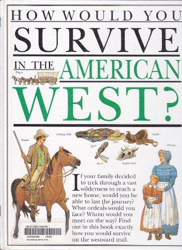 Imagen de archivo de How Would You Survive in the American West a la venta por Irish Booksellers