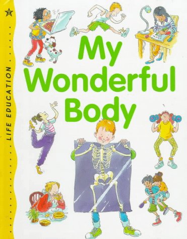 9780531144091: My Wonderful Body (Life Education)