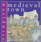 9780531144268: Medieval Town (Worldwise)