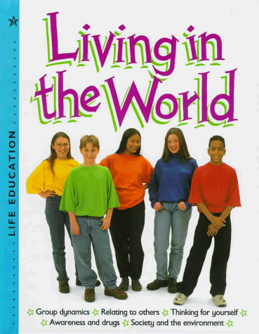 Imagen de archivo de Living in the World (Life Education) a la venta por Wonder Book