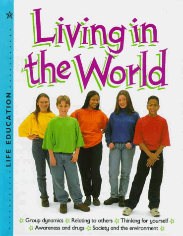 Stock image for Living in the World (Life Education) for sale by Wonder Book