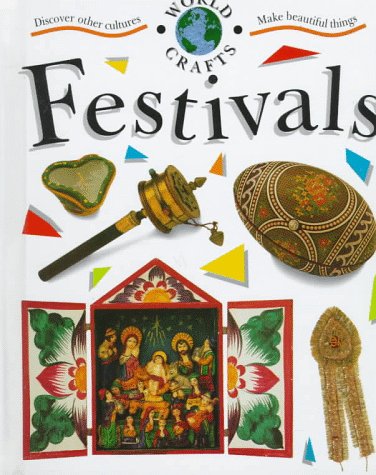 Stock image for Festivals (World Crafts Series) for sale by Wonder Book