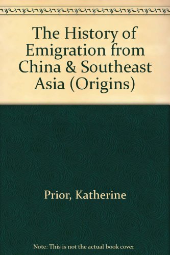 Stock image for The History of Emigration from China & Southeast Asia for sale by Top Notch Books