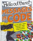 Beispielbild fr Messages in Code (Hello Out There) zum Verkauf von Booksavers of MD