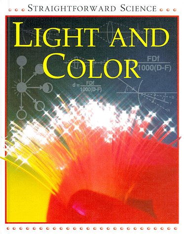 Imagen de archivo de Light and Color (Straightforward Science) a la venta por Wonder Book