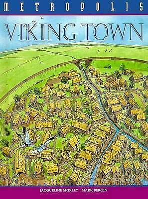 Viking Town (Metropolis) (9780531145302) by Morley, Jacqueline