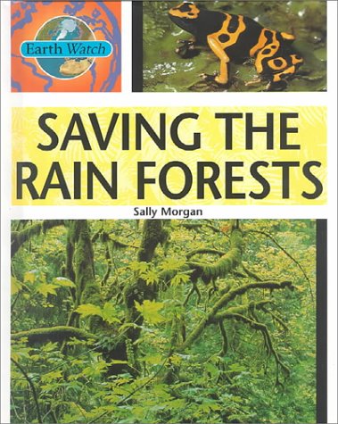 Stock image for Saving the Rainforests for sale by Better World Books: West