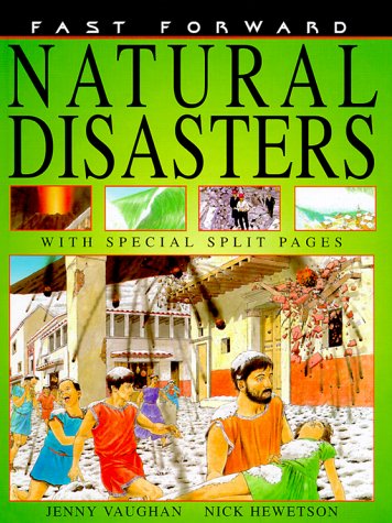 Natural Disasters (Fast Forward Series) (9780531145838) by Vaughan, Jenny; Hewetson, N. J.; Salariya, David