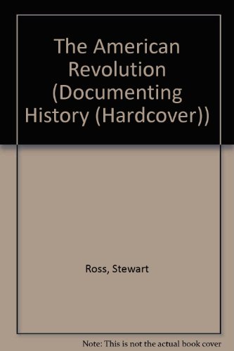 9780531146132: The American Revolution (Documenting History (Hardcover))