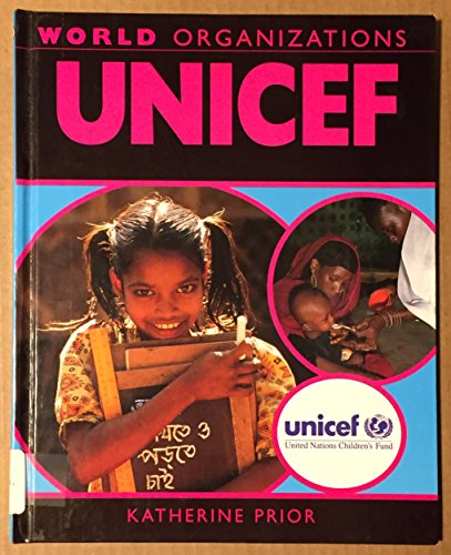 Beispielbild fr UNICEF (World Organizations) zum Verkauf von The Book Cellar, LLC