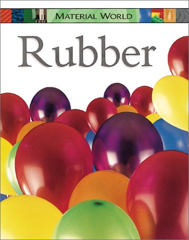 Stock image for Rubber (Material World) for sale by Hippo Books