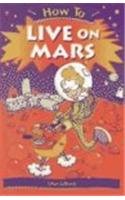 Stock image for How to Live on Mars for sale by Better World Books