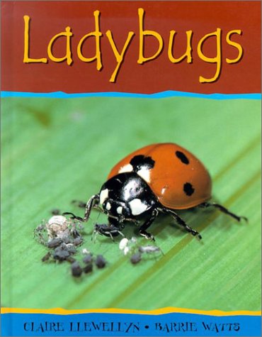 Ladybugs (Minibeasts) (9780531146545) by Llewellyn, Claire; Watts, Barrie