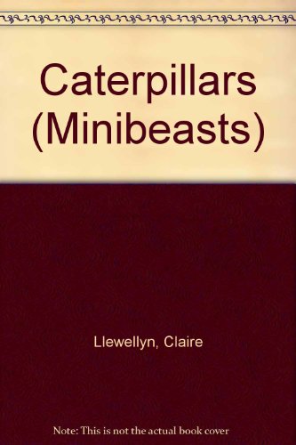Beispielbild fr Caterpillars (Minibeasts) zum Verkauf von Wonder Book