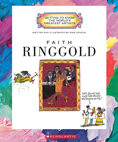 Imagen de archivo de Faith Ringgold (Getting to Know the World's Greatest Artists: Previous Editions) a la venta por SecondSale