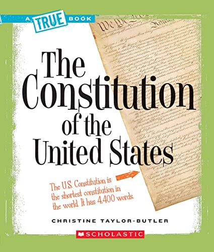 Stock image for The Constitution of the United States (A True Book: American History) (A True Book (Relaunch)) for sale by BooksRun