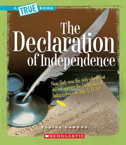 The Declaration of Independence (A True Book: American History) (A True Book (Relaunch)) (9780531147801) by Landau, Elaine