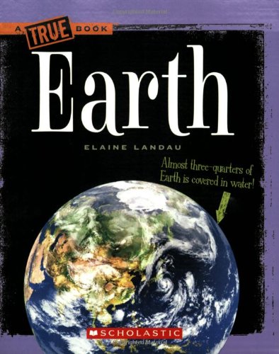 Beispielbild fr Earth (True Books) zum Verkauf von SecondSale