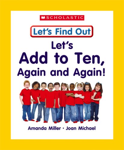 Stock image for Scholastic Let's Find Out: Let's Add to Ten, Again and Again! for sale by Better World Books