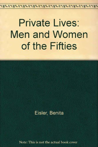 Imagen de archivo de Private Lives: Men and Women of the Fifties a la venta por Hawking Books