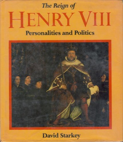 Stock image for The Reign of Henry VIII : Personalities and Politics for sale by Better World Books: West