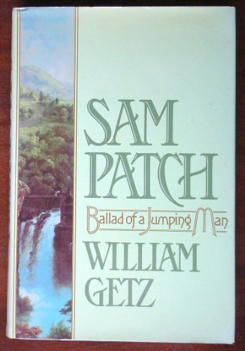 Stock image for Sam Patch : Ballad of a Jumping Man for sale by Better World Books