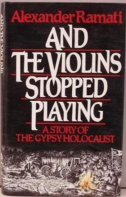 Beispielbild fr And the Violins Stopped Playing: A Story of the Gypsy Holocaust zum Verkauf von ThriftBooks-Atlanta