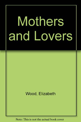Beispielbild fr Mothers and Lovers zum Verkauf von Better World Books