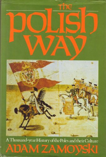 Beispielbild fr The Polish Way: A Thousand Year History of the Poles and Their Culture zum Verkauf von Bookmans