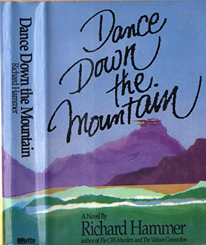 Imagen de archivo de Dance Down the Mountain [Oct 01, 1988] Hammer, Richard a la venta por Sperry Books