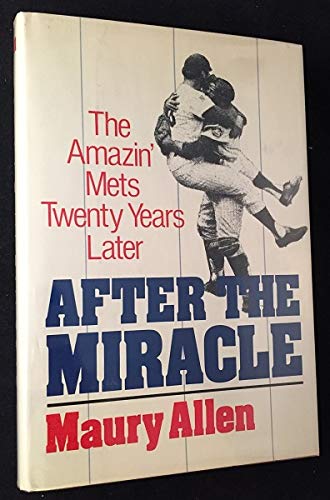 Imagen de archivo de After the Miracle : The 1969 Mets Twenty Years Later a la venta por Better World Books