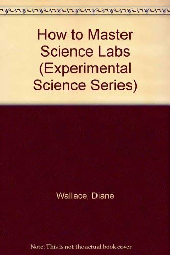 Beispielbild fr How to Master Science Labs (Experimental Science Series) zum Verkauf von Robinson Street Books, IOBA