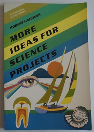 9780531151266: More Ideas for Science Projects (Experimental Science Series)