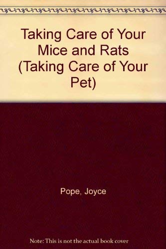 Beispielbild fr Taking Care of Your Mice and Rats (Taking Care of Your Pet) zum Verkauf von Wonder Book