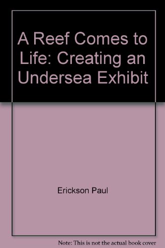 9780531152164: Title: A reef comes to life Creating an undersea exhibit