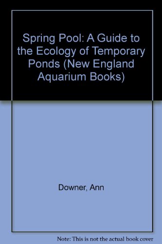 Beispielbild fr Spring Pool : A Guide to the Ecology of Temporary Ponds zum Verkauf von Better World Books
