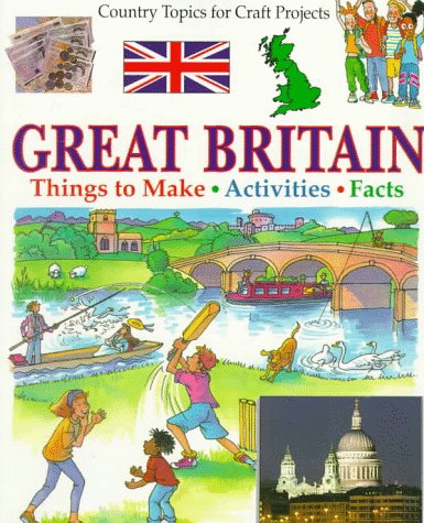 9780531152751: Great Britain (Country Topics for Craft Projects)