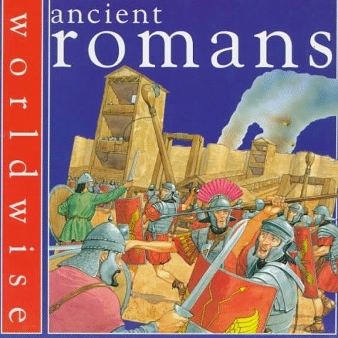 9780531152959: Ancient Romans (Worldwise)